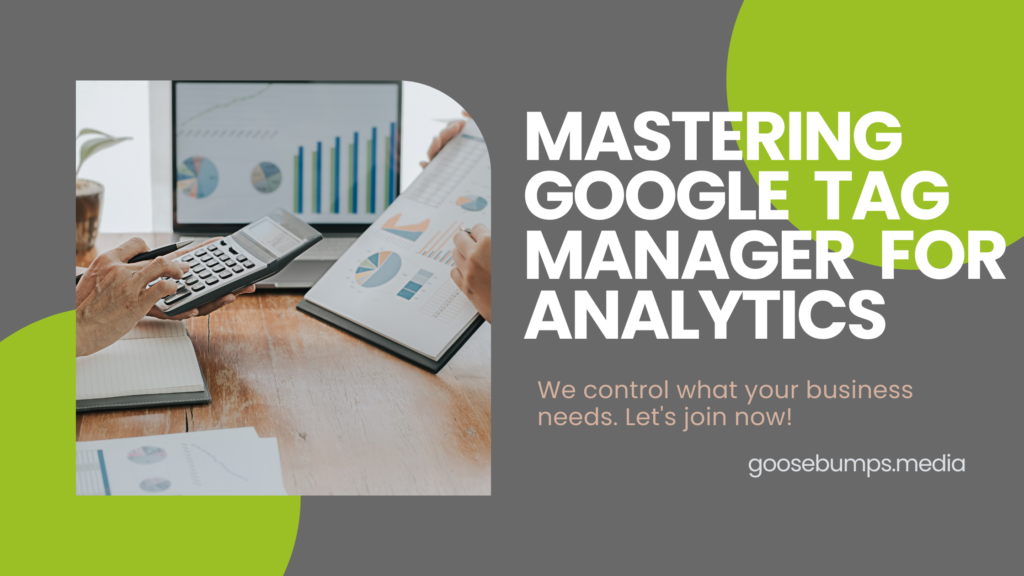 Mastering Google Tag Manager for Analytics