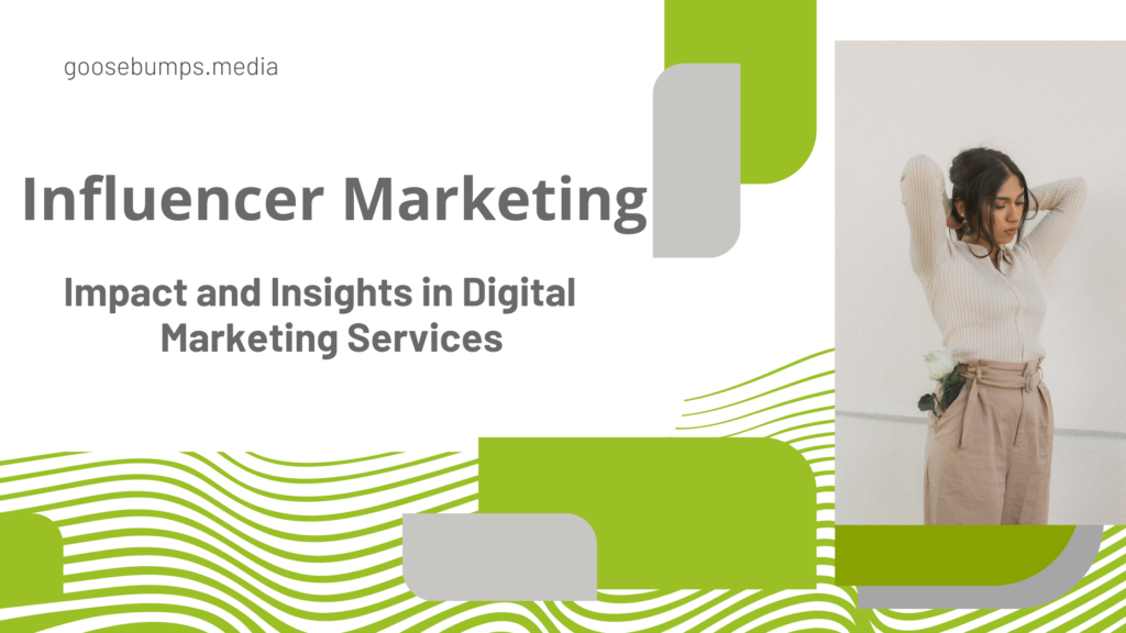 Influencer Marketing: Impact and Insights in Digital Marketing Services