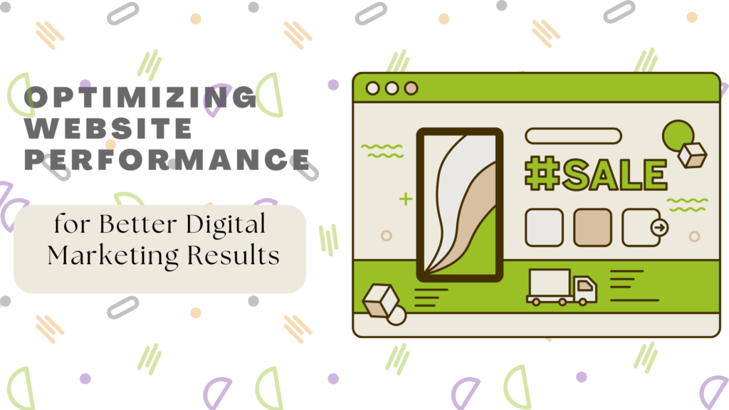 Optimizing Website Performance for Better Digital Marketing Results