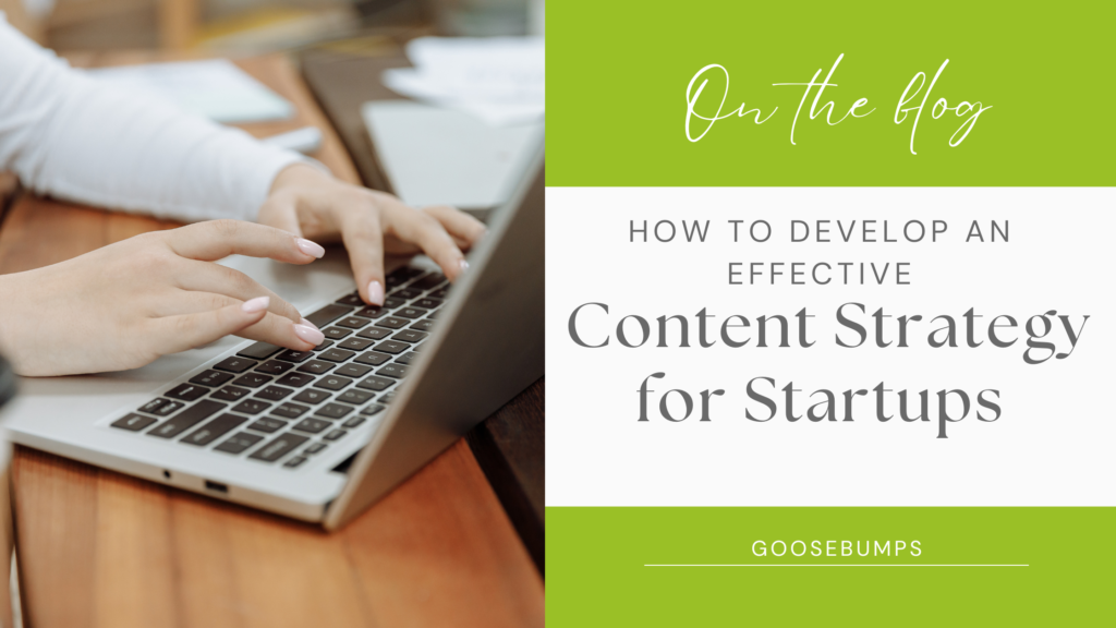 How to Develop an Effective Content Strategy for Startups